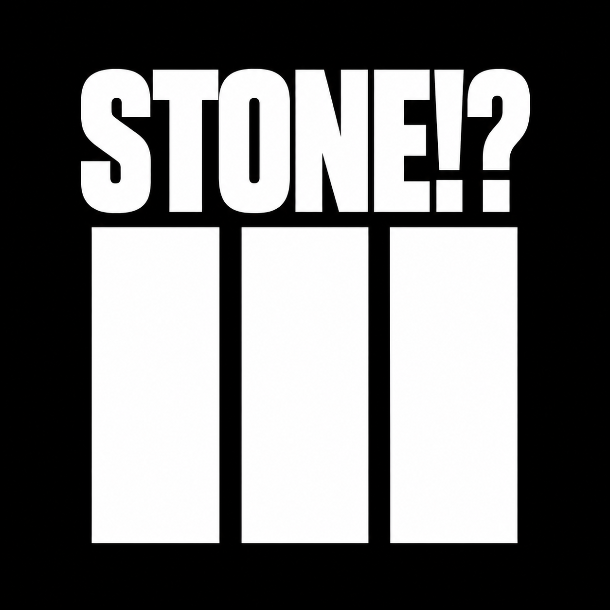 Stone!? artwork